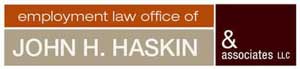 employment law office of John H. Haskin & Associates LLC
